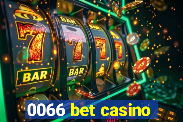 0066 bet casino